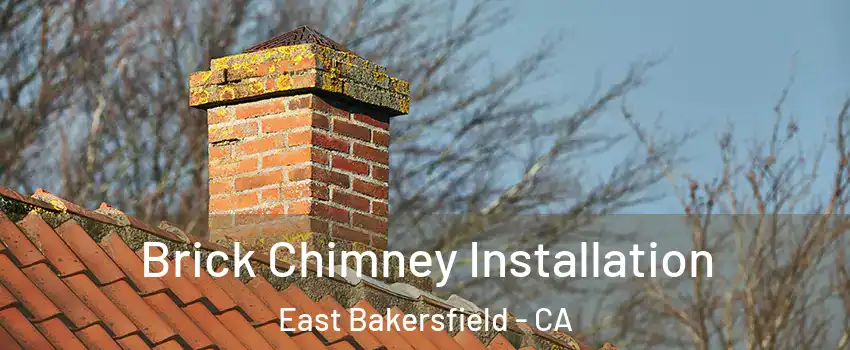 Brick Chimney Installation East Bakersfield - CA