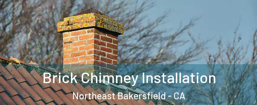 Brick Chimney Installation Northeast Bakersfield - CA