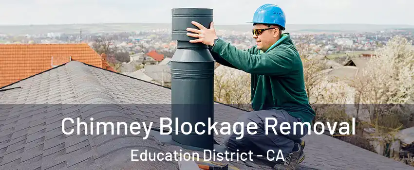 Chimney Blockage Removal Education District - CA
