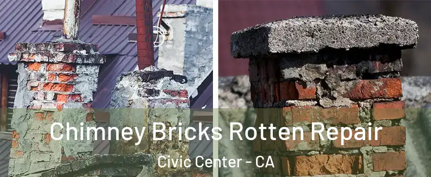 Chimney Bricks Rotten Repair Civic Center - CA