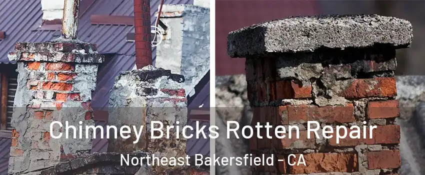 Chimney Bricks Rotten Repair Northeast Bakersfield - CA