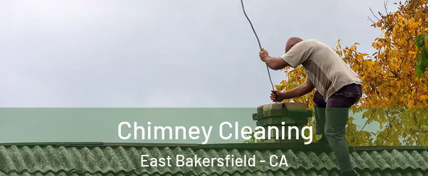 Chimney Cleaning East Bakersfield - CA