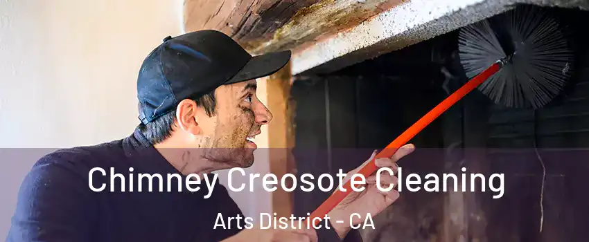 Chimney Creosote Cleaning Arts District - CA