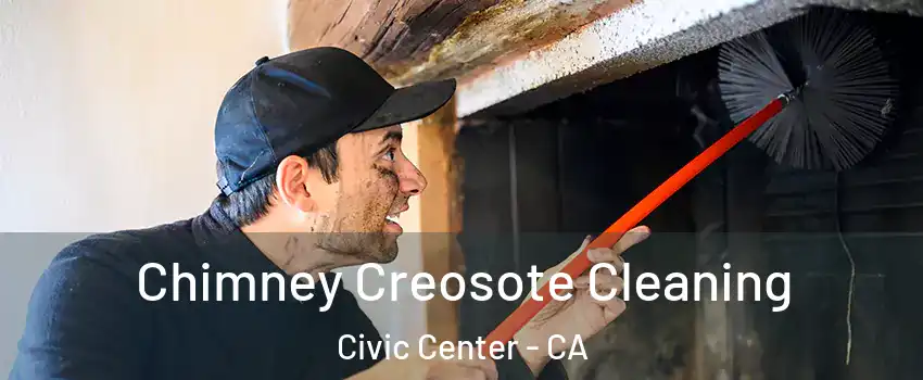 Chimney Creosote Cleaning Civic Center - CA
