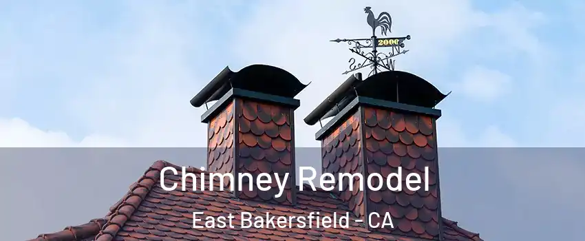 Chimney Remodel East Bakersfield - CA