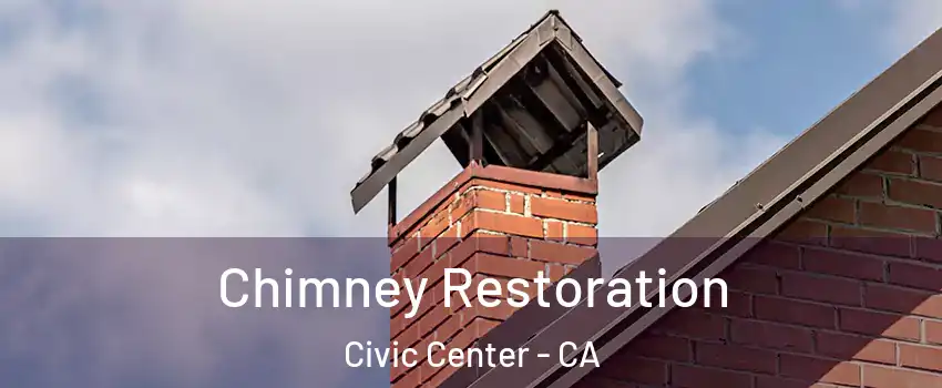 Chimney Restoration Civic Center - CA