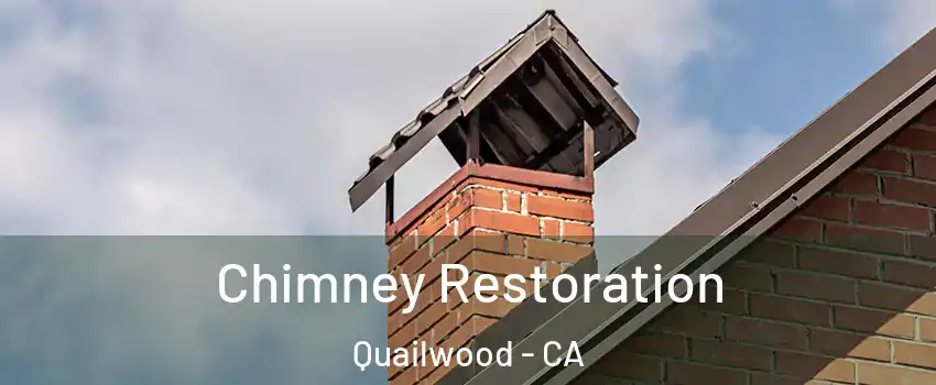 Chimney Restoration Quailwood - CA