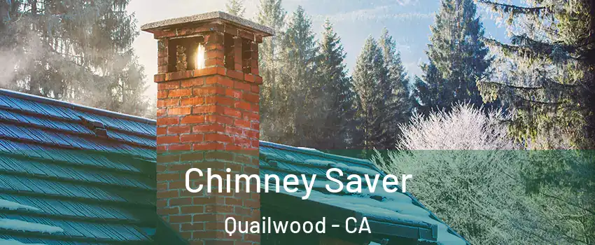 Chimney Saver Quailwood - CA