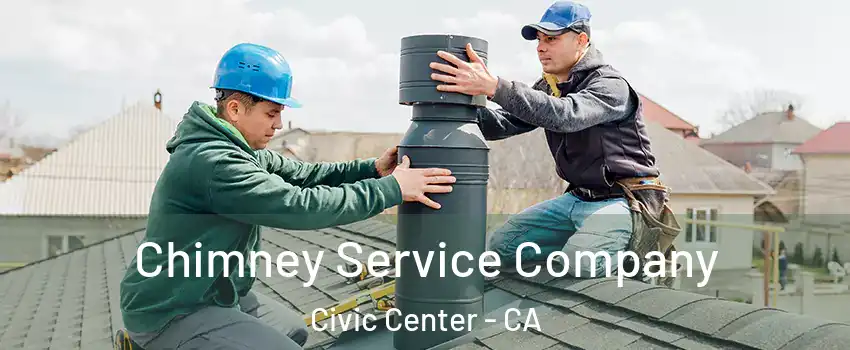 Chimney Service Company Civic Center - CA