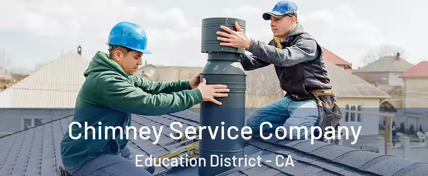 Chimney Service Company Education District - CA