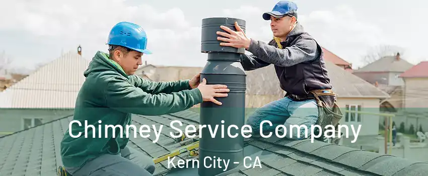 Chimney Service Company Kern City - CA