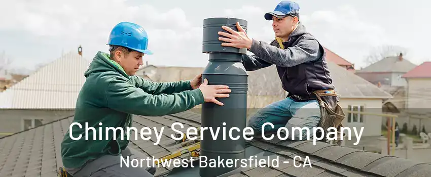 Chimney Service Company Northwest Bakersfield - CA