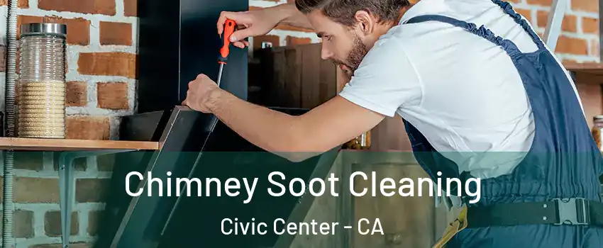 Chimney Soot Cleaning Civic Center - CA