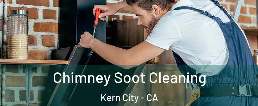 Chimney Soot Cleaning Kern City - CA