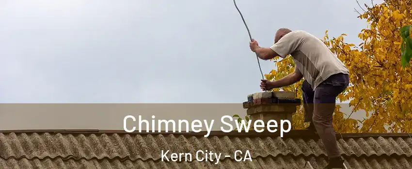 Chimney Sweep Kern City - CA