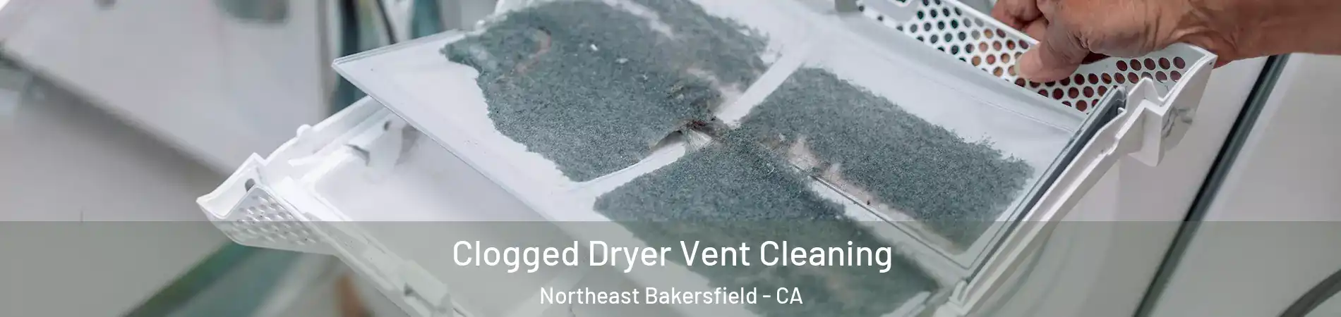 Clogged Dryer Vent Cleaning Northeast Bakersfield - CA