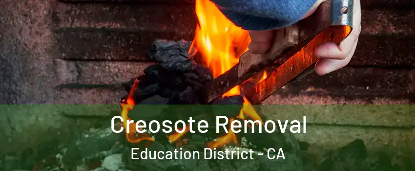Creosote Removal Education District - CA