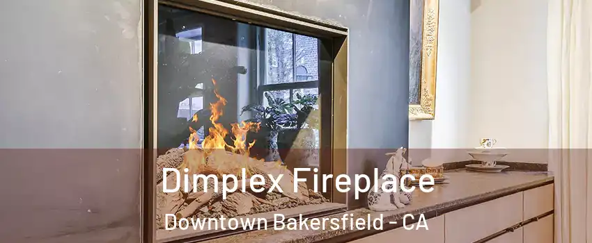 Dimplex Fireplace Downtown Bakersfield - CA