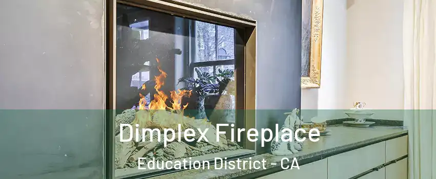 Dimplex Fireplace Education District - CA