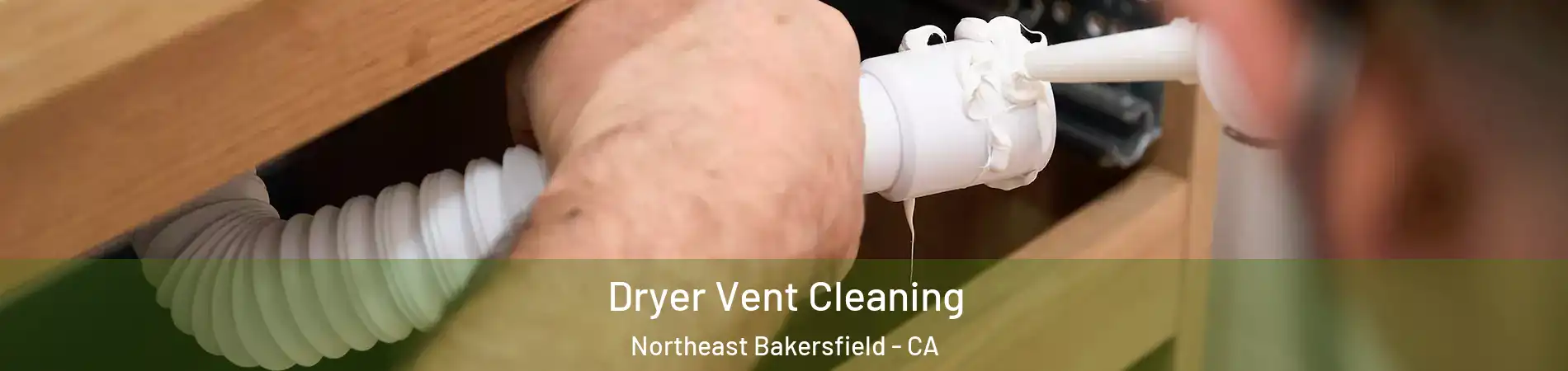 Dryer Vent Cleaning Northeast Bakersfield - CA