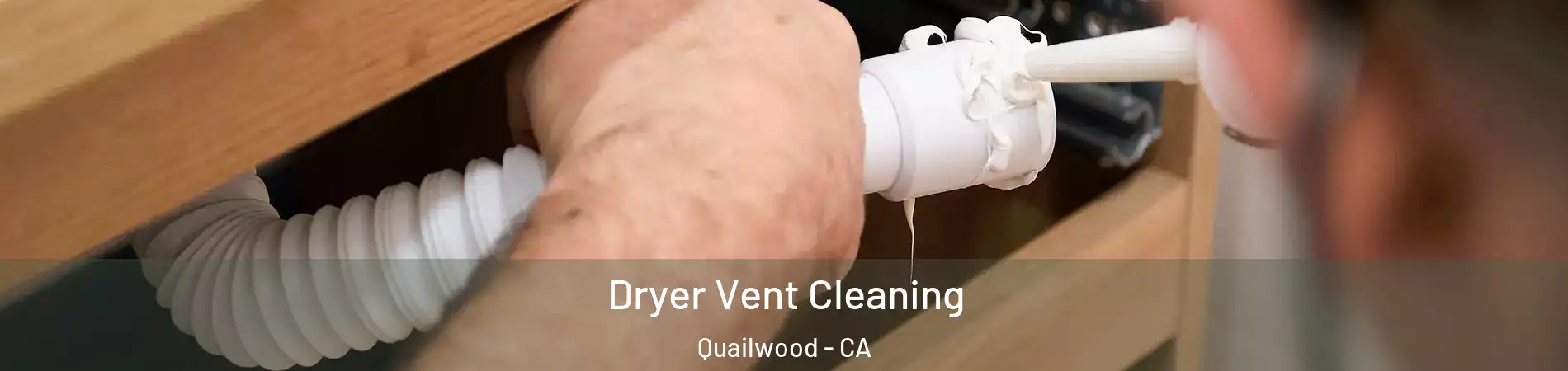 Dryer Vent Cleaning Quailwood - CA