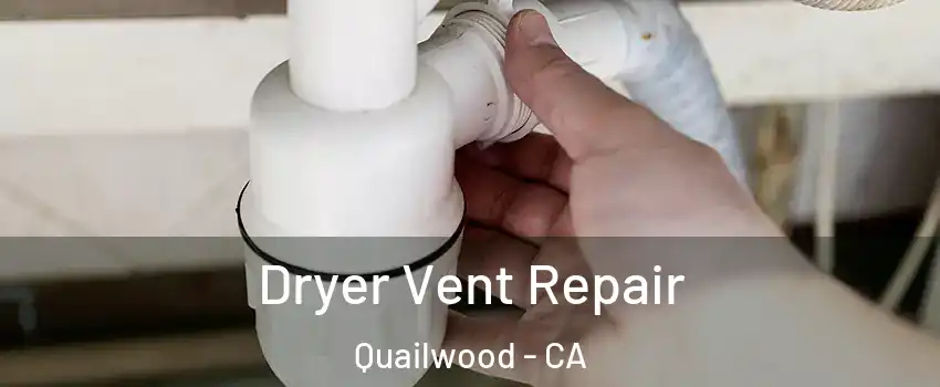 Dryer Vent Repair Quailwood - CA
