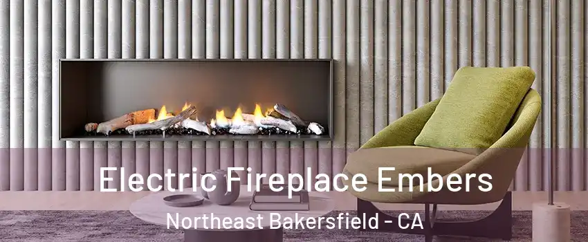 Electric Fireplace Embers Northeast Bakersfield - CA