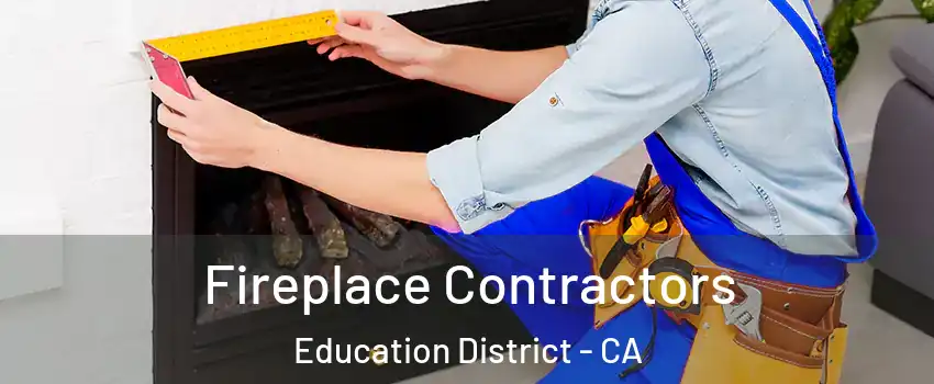 Fireplace Contractors Education District - CA