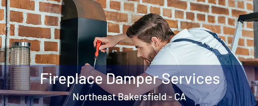 Fireplace Damper Services Northeast Bakersfield - CA