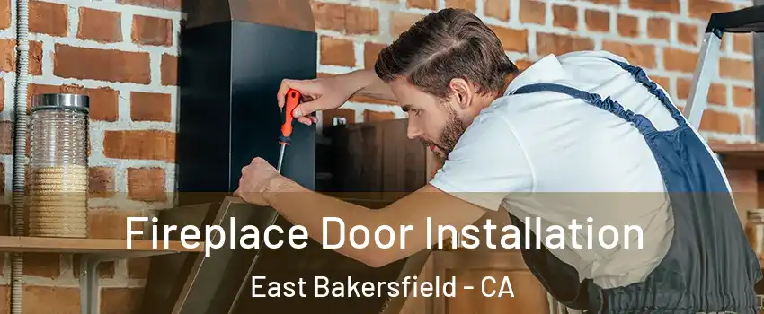 Fireplace Door Installation East Bakersfield - CA