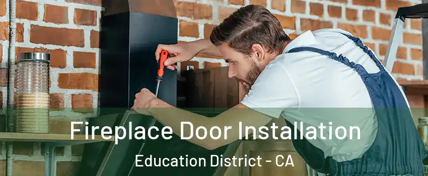 Fireplace Door Installation Education District - CA
