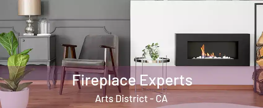 Fireplace Experts Arts District - CA