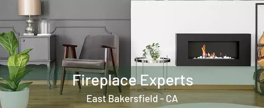 Fireplace Experts East Bakersfield - CA