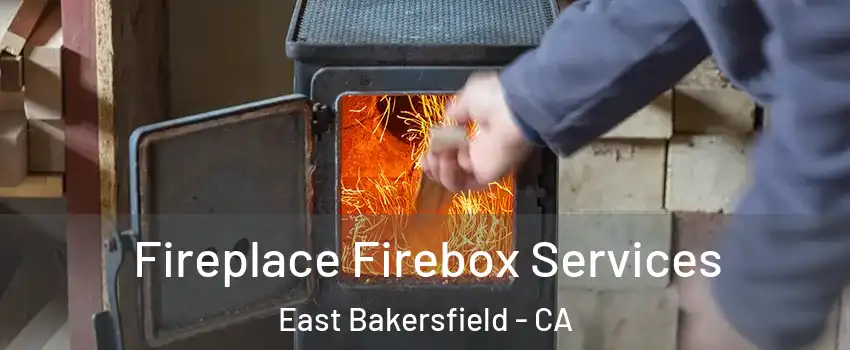 Fireplace Firebox Services East Bakersfield - CA