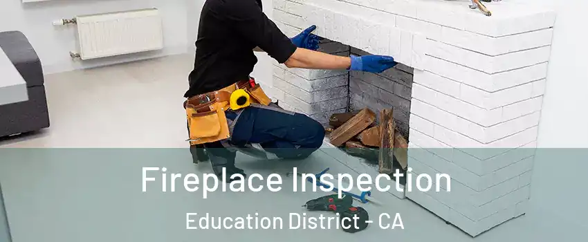 Fireplace Inspection Education District - CA