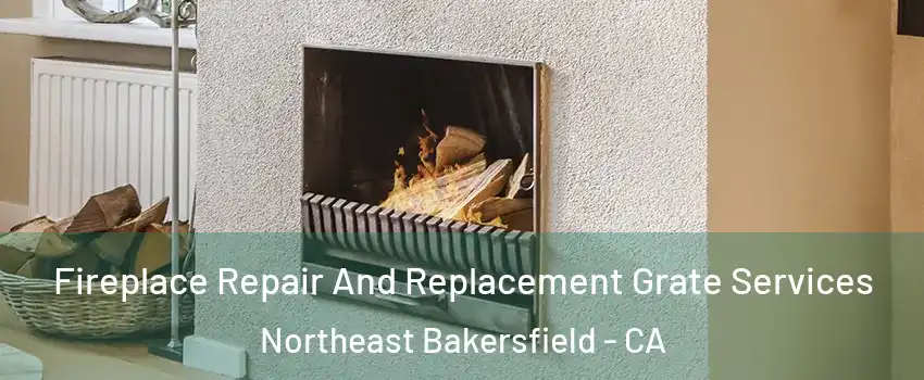 Fireplace Repair And Replacement Grate Services Northeast Bakersfield - CA
