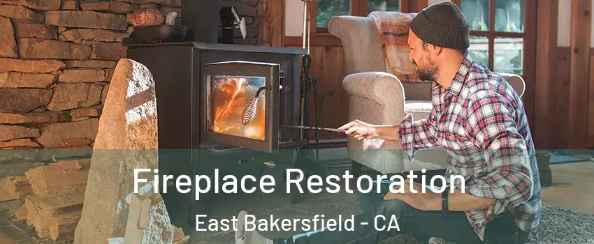 Fireplace Restoration East Bakersfield - CA