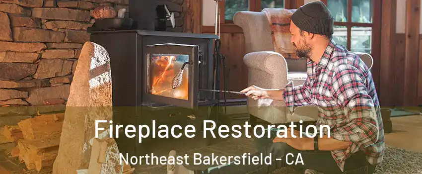 Fireplace Restoration Northeast Bakersfield - CA