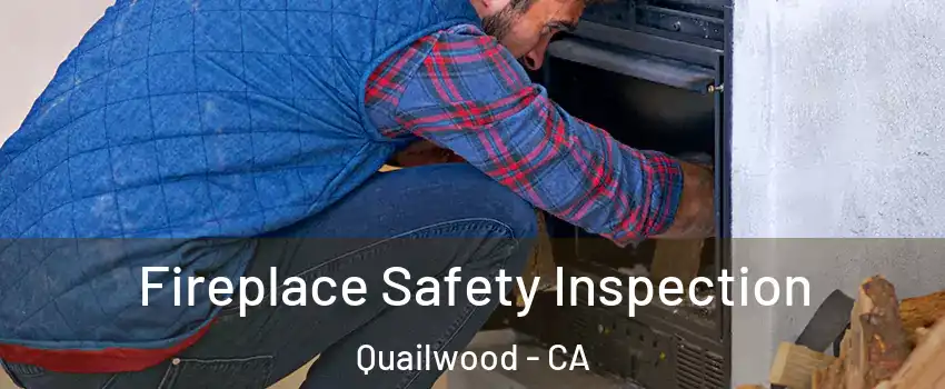 Fireplace Safety Inspection Quailwood - CA