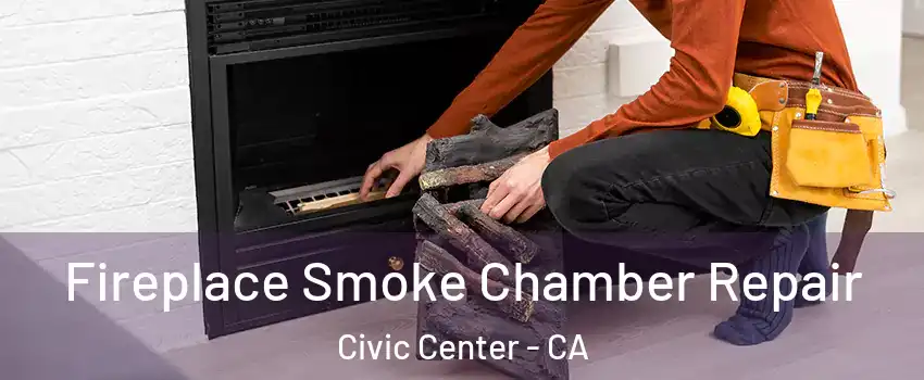 Fireplace Smoke Chamber Repair Civic Center - CA