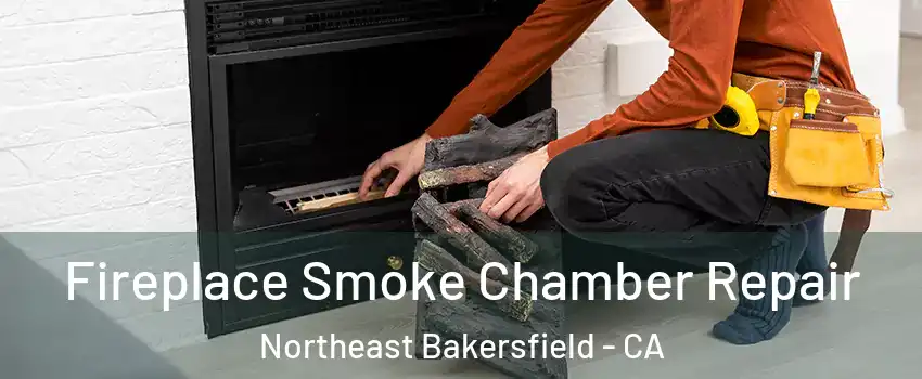 Fireplace Smoke Chamber Repair Northeast Bakersfield - CA