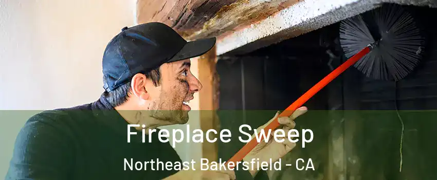 Fireplace Sweep Northeast Bakersfield - CA