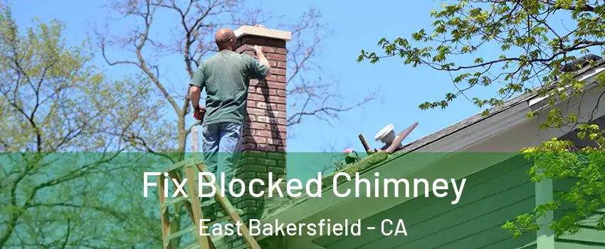 Fix Blocked Chimney East Bakersfield - CA