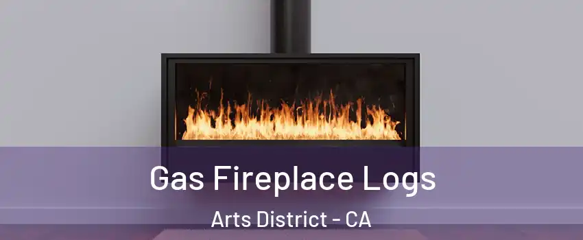 Gas Fireplace Logs Arts District - CA