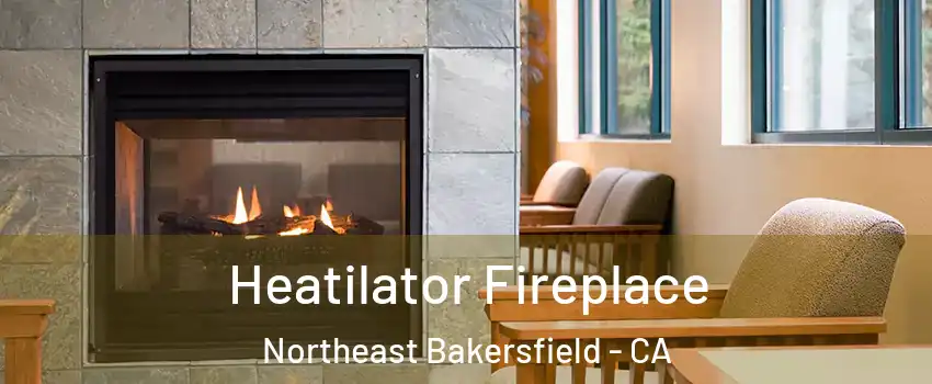 Heatilator Fireplace Northeast Bakersfield - CA