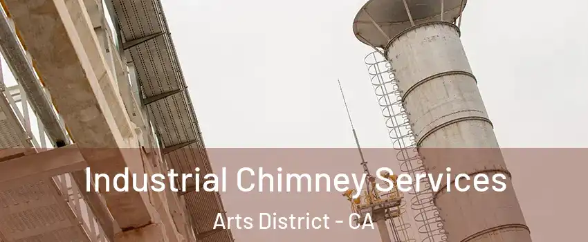 Industrial Chimney Services Arts District - CA