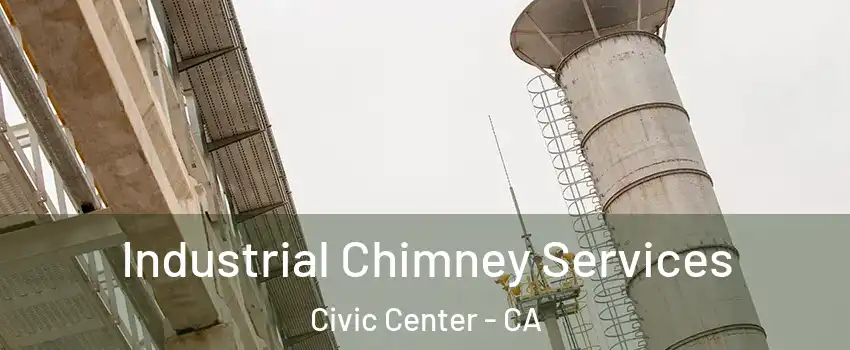 Industrial Chimney Services Civic Center - CA