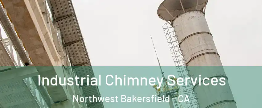 Industrial Chimney Services Northwest Bakersfield - CA