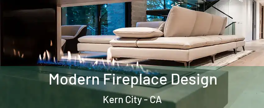 Modern Fireplace Design Kern City - CA