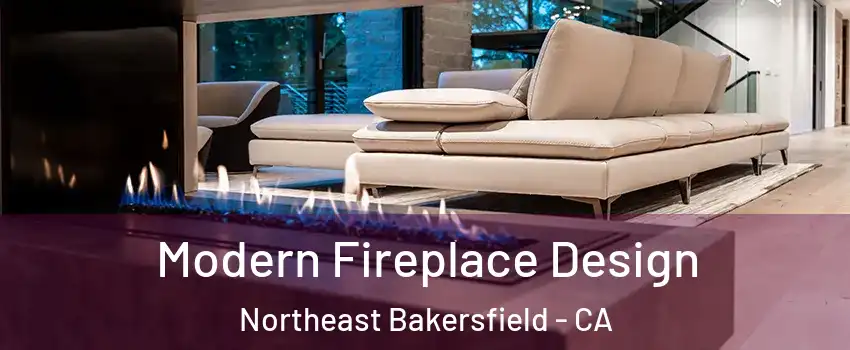 Modern Fireplace Design Northeast Bakersfield - CA